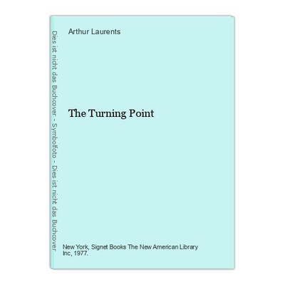 The Turning Point Laurents, Arthur: