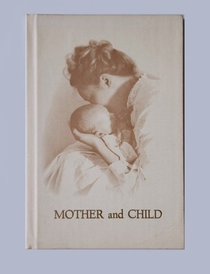 Mother And Child By Loretta M. Wilson - Fessler Ormsby Vintage 1965 Hardcover
