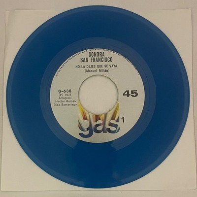 SONORA SAN FRANCISCO - NO LA DEJES QUE SE VAYA - 1978 MEXICAN 7'' SINGLE BLUE WAX