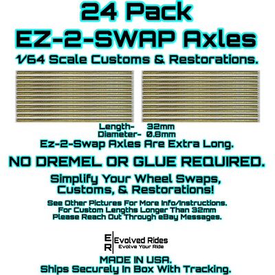 Ez-2-Swap Axle 24PC 32mm For 1/64 Scale Customs Restorations Real Rider