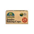 If You Care Jumbo Baking Cups - 24 Cups