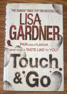 Touch & Go By Lisa Gardner Hardcover Book Pain Has A Flavor