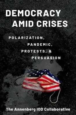 Democracy Amid Crises | Polarization, Pandemic, Protests, and Persuasion | Buch