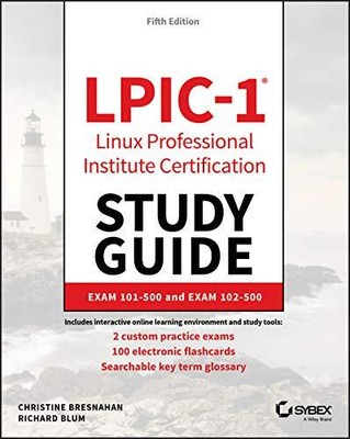 LPIC-1 Linux Professional Institute Certification Study Guide: Exam 101-500 a...