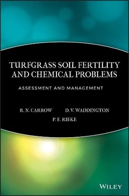 Turfgrass Soil Fertility & Chemical Problems by R. N. Carrow,... - 9781575041537