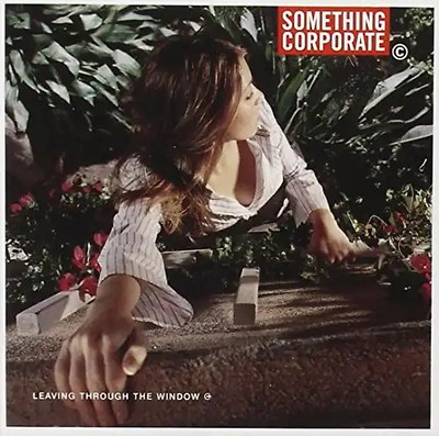Something Corporate - Leaving Through the Window