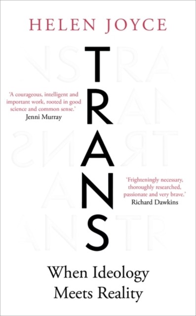 Trans When Ideology Meets Reality by Helen Joyce (Paperback Book)