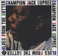 Jack Dupree - Blues From The Gutter - Champion Jack Dupree (Cd) - The Blues