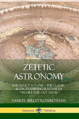Thumbnail - Samuel Birley Rowbotham Zetetic Astronomy (taschenbuch) (us Import)