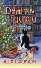 Death by Eggnog (A Bookstore Cafe Mystery) - Mass Market Paperback - GOOD
