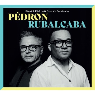 Pierrick Pedron and Gonzalo Rubalcaba Pedron & Rubalcaba CD GAZ217 NEW