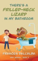 There's A Frilled-Neck Lizard In My Bathroom Frances Dall'alba Taschenbuch 2025