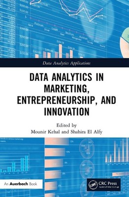 Data Analytics in Marketing, Entrepreneurship, and Innovation by Mounir Kehal Ha