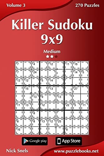 Killer Sudoku 9x9 - Medium - Volume 3 - 270 Puzzles - Snels, Nick