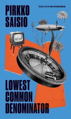 Lowest Common Denominator by Pirkko Saisio Hardcover Book