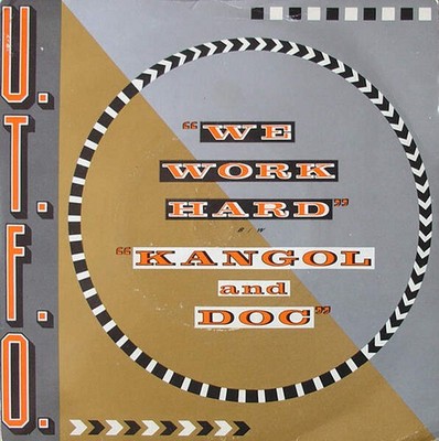 UTFO - We Work Hard / Kangol And Doc (VINYL)