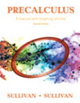Precalculus Enhanced with Graphing Utilities Plus MyLab Math with Pearson eText