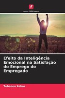Tehseen Azhar | Efeito Da InteligêNcia Emocional Na SatisfaçãO Do Emprego Do...