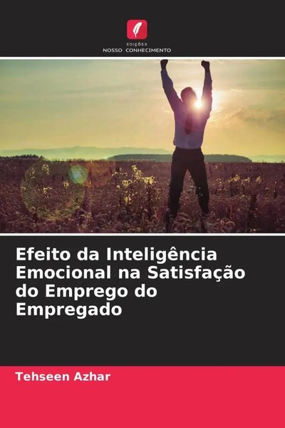 Tehseen Azhar | Efeito Da InteligêNcia Emocional Na SatisfaçãO Do Emprego Do...-image