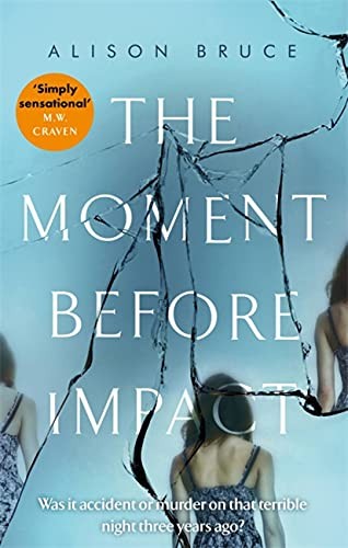The Moment Before Impact,Alison Bruce