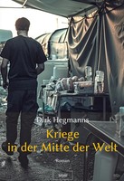 Dirk Hegmanns | Kriege In Der Mitte Der Welt | Taschenbuch | Deutsch (2025)