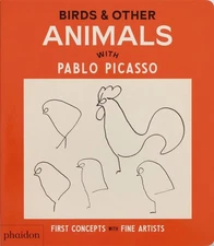 Birds & Other Animals: with Pablo Picasso by Phaidon Editors Board Book Book