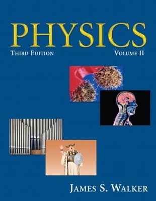 PHYSICS, VOL. 2 (3RD EDITION) By James S. Walker *Excellent Condition*