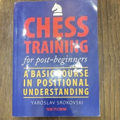Chess Training for Post-Beginners Yaroslav Srokovski Paperback New In Chess