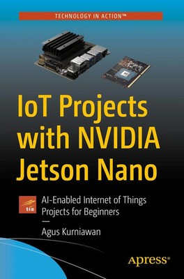 Agus Kurniawan | IoT Projects with NVIDIA Jetson Nano | Taschenbuch | Englisch