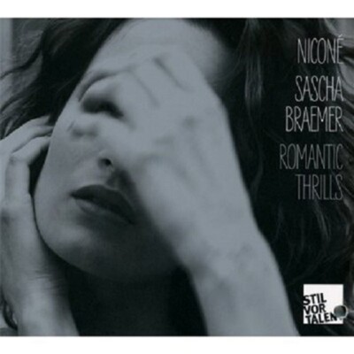SASCHA NICONE & BRAEMER - ROMANTIC THRILLS  CD NEU