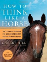 How To Think Like A Horse: The Essential Handbook For Understanding Why Horses D on sale How To Think Like A Horse: The Essential Handbook For Understanding Why Horses D on sale