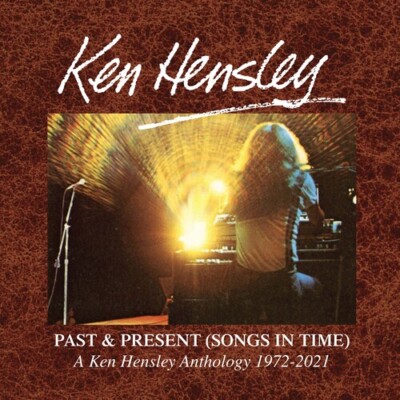 Past & Present (Songs in Time) 1972-2021 by Hensley, Ken (CD, 2023)