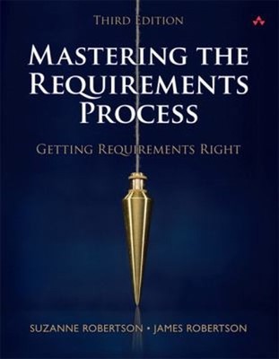 Mastering the Requirements Process : Getting Requirements Right H
