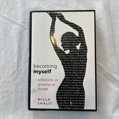 Becoming Myself: Reflections on Growing Up Female by Shalit (2006 HCDJ)