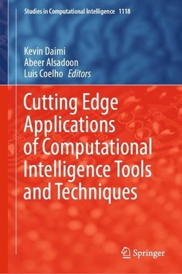 Cutting Edge Applications of Computational Intelligence Tools and Techniques by