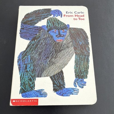Eric Carle From Head to Toe Board Book Scholastic Inc. 2000 First Printing