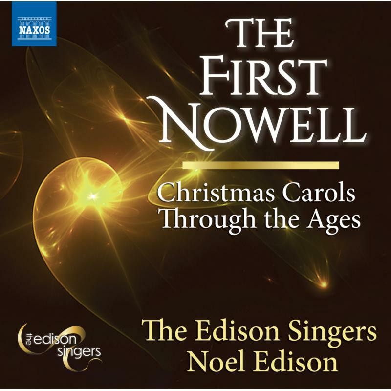 Edison Singers; Matthew Larkin First Nowell - Christmas Carols Through the Ages