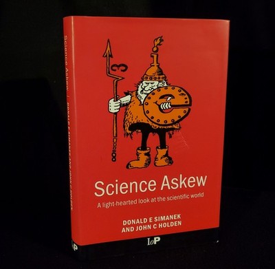 Science Askew: A Light-Hearted Look at the Scientific World by Donald E Simanek