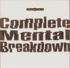 Effective Force - Complete Mental Breakdown (...