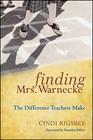 Finding Mrs. Warnecke: The Difference Teachers Make (a Memoir) by Cindi Rigsbee (Hardback, 2010)