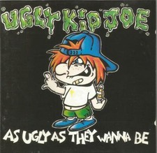 Ugly Kid Joe - As Ugly As They Wanna Be 1991 CD album