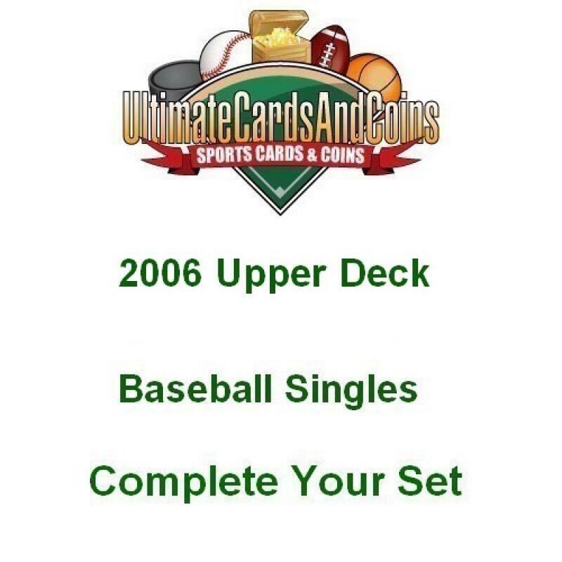 2006 Upper Deck Baseball Singles 500-750 Complete Your Set NM-MT