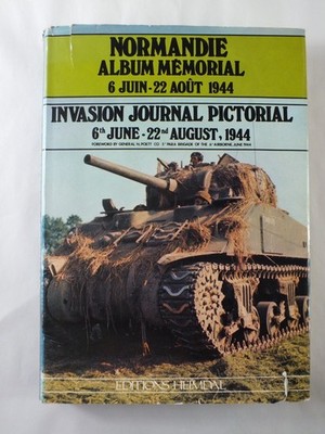 Normandie, Album Memorial/Invasion Journal Pictorial: 6 June - 22 August 1944