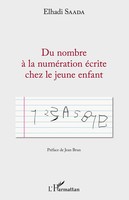 Du Nombre à La NuméRation éCrite Chez Le Jeune Enfant PréFace De Jean Brun Saada