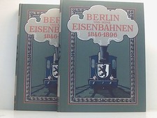 Berlin und seine Eisenbahnen 1846 - 1896. Nachdruck der Ausgabe von 1896 Bd. 1