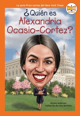 Quin es Alexandria Ocasio-Cortez? by Kirsten Anderson (Spanish) Paperback Book