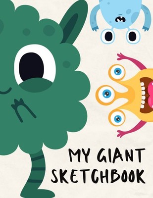 Giant Sketch Book For Teens, Adults And Kids - Monsters Large Blank Paper For Dr