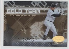 2005 Leaf Certified Materials Gold Team Todd Helton #GT-25 HOF 9wx