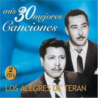 Los Alegres De Teran - Mis 30 Mejores Canciones 2CD Ranchero Corrido VGC LOOK!!