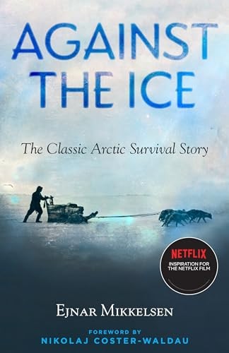 Against The Ice: The Classic Arctic Survival Story by Ejnar Mikkelsen PAPERBACK - Image 6